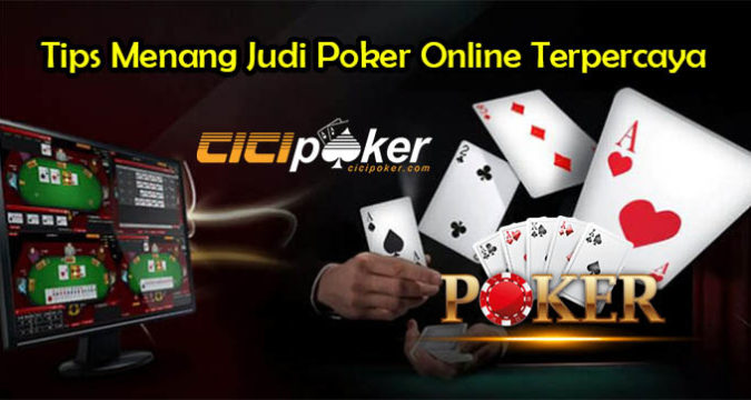 Tips Menang Judi Poker Online Terpercaya
